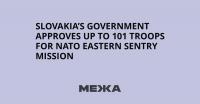 Slovakia’s Government Approves Up to 101 Troops for NATO Eastern Sentry Mission