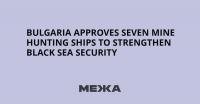 Bulgaria Approves Seven Mine Hunting Ships to Strengthen Black Sea Security