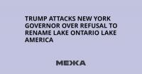 Trump attacks New York governor over refusal to rename Lake Ontario Lake America