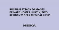 Russian attack damages private homes in Kyiv, two residents seek medical help