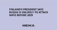 Finland’s President Says Russia Is Unlikely to Attack NATO Before 2029