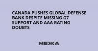 Canada Pushes Global Defense Bank Despite Missing G7 Support and AAA Rating Doubts