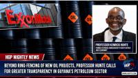 Beyond Ring-Fencing Of New Oil Projects, Professor Hunte Calls For Greater Transparency In Guyana’s Petroleum Sector