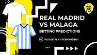 Real Madrid vs Malaga predictions and betting tips | Mourinho’s Madrid looking for third successive win