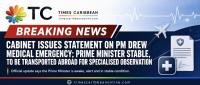CABINET ISSUES STATEMENT ON PM DREW MEDICAL EMERGENCY; PRIME MINISTER STABLE, TO BE TRANSPORTED ABROAD FOR SPECIALISED OBSERVATION