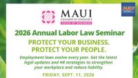 Maui Chamber to host Employment Law Seminar to help businesses navigate changing labor laws