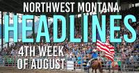 Headlines: Century old grandstands to be rebuilt, Glacier oil well capped, local market must raise $1M to keep its venue