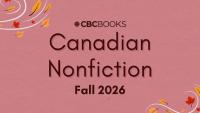 26 Canadian nonfiction books we can't wait to read this fall