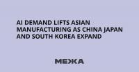 AI Demand Lifts Asian Manufacturing as China Japan and South Korea Expand