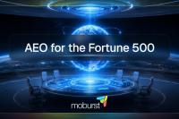 Moburst Targets Fortune 500 Brands as AEO Partner