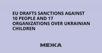 EU Drafts Sanctions Against 10 People and 17 Organizations Over Ukrainian Children