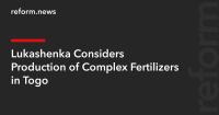 Lukashenka Considers Production of Complex Fertilizers in Togo