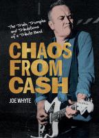 Chaos From Cash: The Trials, Triumphs and Tribulations of a Tribute Band – Joe Whyte – Book Review