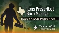 Texas A&M Forest Service Launches Texas Prescribed Burn Manager Insurance Program