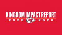 Kansas City Chiefs and Hunt Family Foundation Release 2025-2026 Kingdom Impact Report