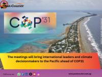 Pacific Leaders push Climate Action as Fiji and Tuvalu prepare for pre-COP31