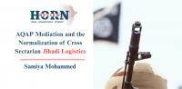 AQAP Mediation and the Normalization of Cross Sectarian Jihadi Logistics