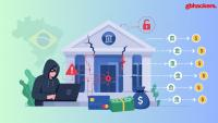Hackers Breach Brazilian Financial Firms and Execute Hundreds of Fraudulent Transactions