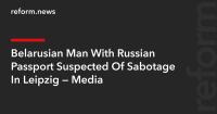 Belarusian Man With Russian Passport Suspected Of Sabotage In Leipzig — Media