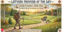 Latvian Proverb of the Day: 'The slower you go, the further...'- A timeless lesson on patience, progress, and why rushing can hold you back