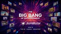 JioHotstar Launches Globally, a New Streaming for the UK, Canada and Singapore