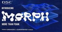 DSC® Unveils MORPH Adaptable Materials Platform and Advanced Foam Construction