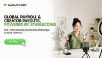 WasabiCard Expands Global Payroll and Creator Payouts for Livestreaming Businesses