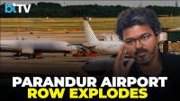 Parandur Airport Scrapped: Vijay Faces Opposition Fire Over Farmers, Development And ‘Andhra Angle’