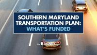 Maryland Advances Southern Maryland Transportation Projects, But Major Priorities Remain Unfunded