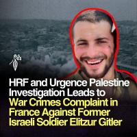 "Hind Rajab" Files Complaint in France Against an Israeli on Charges of Torture, War Crimes in Gaza