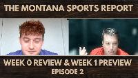 Montana Sports Report Ep. 2: Break down this week of football