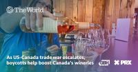 As US-Canada trade war escalates, boycotts help boost Canada’s wineries
