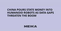 China Pours State Money Into Humanoid Robots as Data Gaps Threaten the Boom