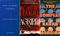 Robert Harris returns to Rome in this week's literary fiction: Agrippa by Robert Harris, How to Make a Woman by Marie Darrieussecq, The Complex by Karan Mahajan