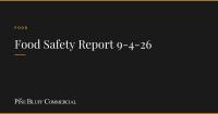 Food Safety Report 9-4-26