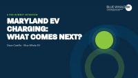 Maryland EV Charging: What Comes Next?