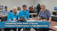STHS and Prominence Health Partner to Raise Malnutrition Awareness Among Local Seniors