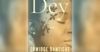 Edwidge Danticat’s new novel ‘Dèy’ explores motherhood, grief and the concept of home