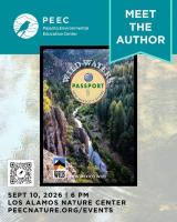Wild Waters: Passport To New Mexico’s Rivers Book Tour With PEEC And New Mexico Wild Conservation Director Bjorn Fredrickson Sept. 10 At 6 PM