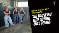 The Stranger’s Noise Complaint: Roosevelt High School Jazz Band Combo