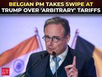 Belgian PM Bart De Wever takes swipe at Trump's 'arbitrary' tariffs during India visit