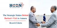The Strategic Stakes Behind Burhan’s Visit to Asmara
