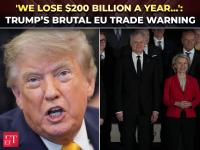 'If I didn't trade with them…': Trump unleashes on EU, says 'US loses $200 billion every year'