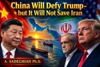 China Will Defy Trump""but It Will Not Save Iran