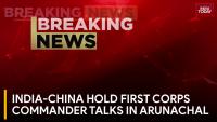 First Ever Corps Commander Level Talks in Arunachal Pradesh to Ease India-China LAC Tensions