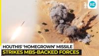 Iran's deadliest proxy unleashes 'homegrown' missile? MBS-linked forces attacked by Houthis in Yemen