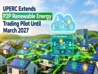 UPERC Extends Interstate P2P Renewable Energy Trading Pilot to March 2027