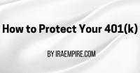 Best Way to Protect A 401(k) in 2026: Guide Released by Experts
