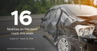 Sixteen People Killed in Maryland Roadway Crashes Over the Past Week
