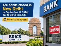 Are banks closed in New Delhi on September 11, 2026, due to BRICS Summit? Check bank holiday status